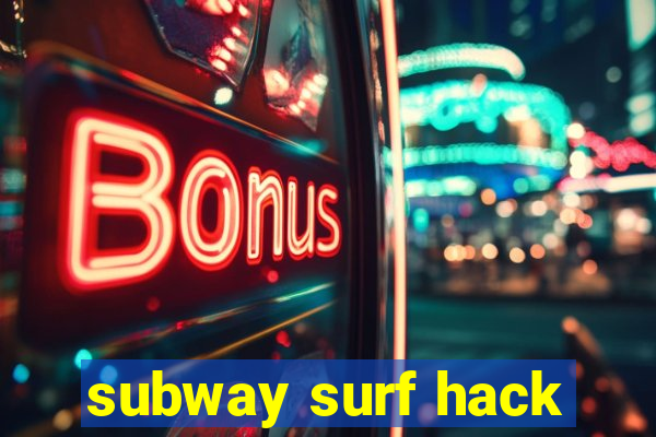 subway surf hack